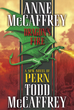 Dragon's Fire by Anne McCaffrey and Todd J. McCaffrey
