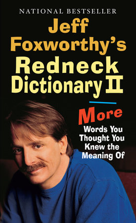 Jeff Foxworthy's Redneck Dictionary II by Jeff Foxworthy