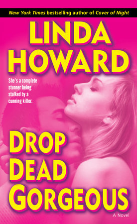 Drop Dead Gorgeous by Linda Howard
