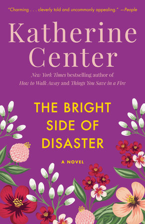 The Bright Side of Disaster by Katherine Center