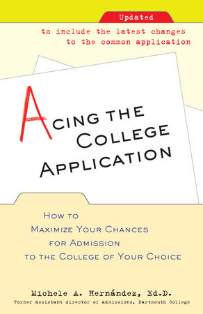 Acing the College Application by Michele Hernandez