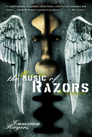 The Music of Razors by Cameron Rogers