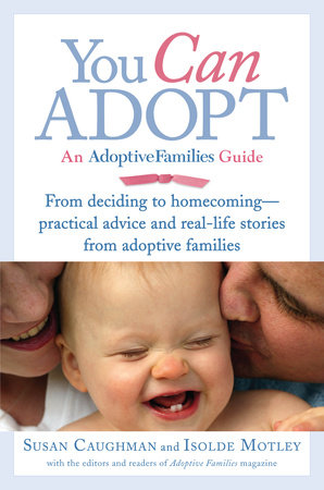 You Can Adopt by Susan Caughman and Isolde Motley