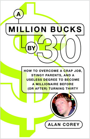 A Million Bucks by 30 by Alan Corey