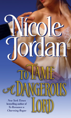 To Tame a Dangerous Lord by Nicole Jordan