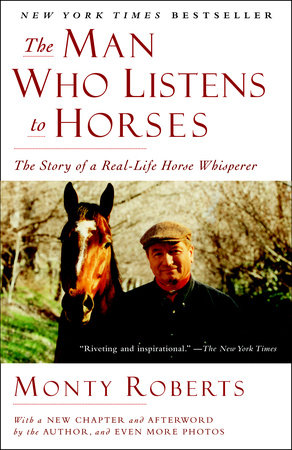 The Man Who Listens to Horses by Monty Roberts