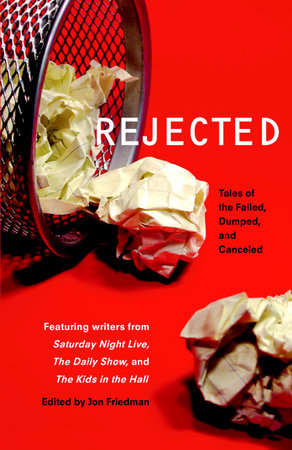 Rejected by Jon Friedman