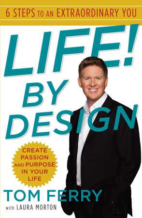 Life! By Design by Tom Ferry and Laura Morton