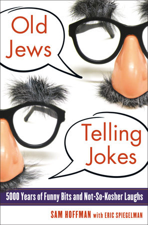 Old Jews Telling Jokes by Sam Hoffman and Eric Spiegelman