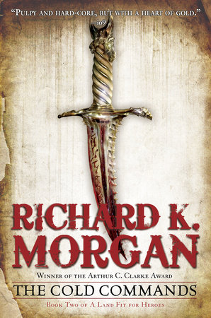 The Cold Commands by Richard K. Morgan