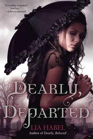 Dearly, Departed: A Zombie Novel by Lia Habel