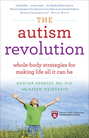 The Autism Revolution by Dr. Martha Herbert and Karen Weintraub