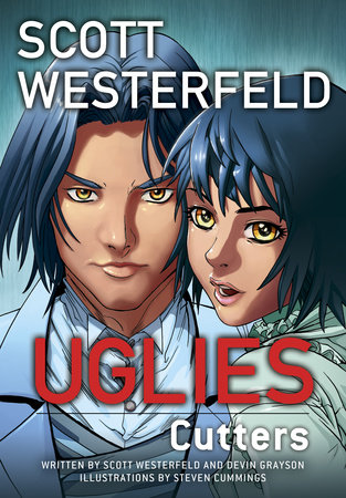 Uglies: Cutters (Graphic Novel) by Created by Scott Westerfeld; Written by Scott Westerfeld and Devin Grayson; Illustrated by Steven Cummings