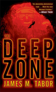 The Deep Zone: A Novel (with bonus short story Lethal Expedition)
