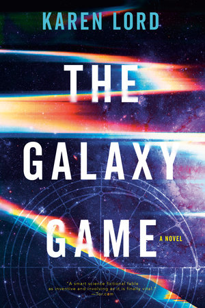 The Galaxy Game by Karen Lord