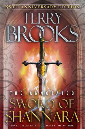 The Annotated Sword of Shannara: 35th Anniversary Edition by Terry Brooks
