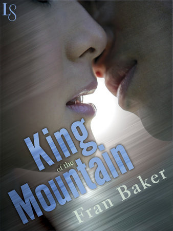 King of the Mountain by Fran Baker