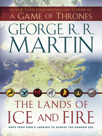 The Lands of Ice and Fire (A Game of Thrones) by George R. R. Martin