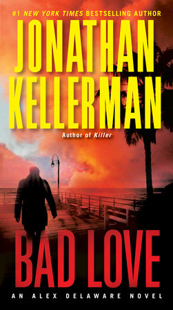 Bad Love by Jonathan Kellerman
