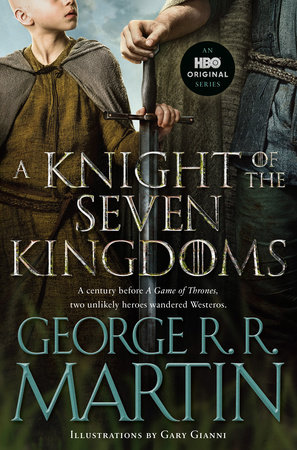 A Knight of the Seven Kingdoms (HBO Tie-In Edition) by George R. R. Martin