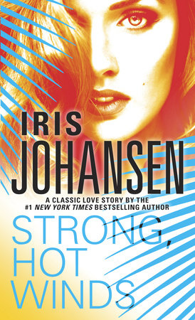 Strong, Hot Winds by Iris Johansen