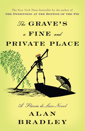 The Grave's a Fine and Private Place by Alan Bradley