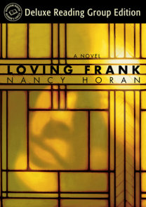 Loving Frank By Nancy Horan 9780345495006 Penguinrandomhouse