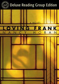 Loving Frank (Random House Reader's Circle Deluxe Reading Group Edition)