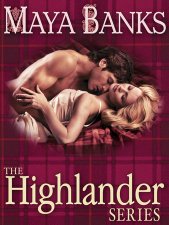 The Highlander Series 3-Book Bundle by Maya Banks