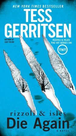 Die Again: A Rizzoli & Isles Novel by Tess Gerritsen