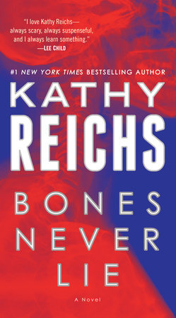 Bones Never Lie (with bonus novella Swamp Bones) by Kathy Reichs