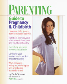Parenting: Guide to Pregnancy and Childbirth