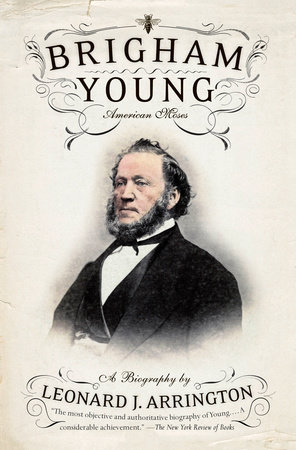 Brigham Young by Leonard J. Arrington