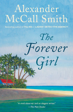 The Forever Girl by Alexander McCall Smith