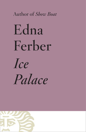Ice Palace by Edna Ferber