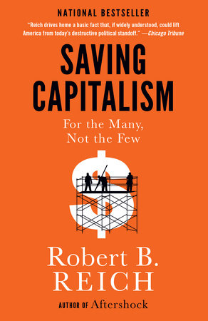 Saving Capitalism by Robert B. Reich