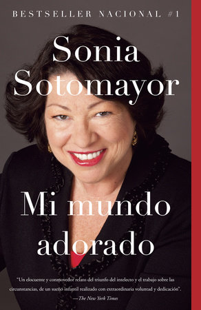 Mi mundo adorado / My Beloved World by Sonia Sotomayor