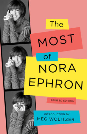 The Most of Nora Ephron by Nora Ephron