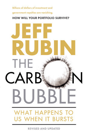 The Carbon Bubble by Jeff Rubin