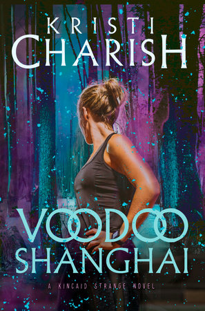 Voodoo Shanghai by Kristi Charish