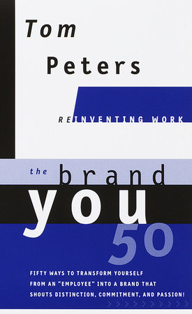 The Brand You50 (Reinventing Work) by Tom Peters
