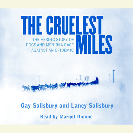 The Cruelest Miles by Gay Salisbury and Laney Salisbury