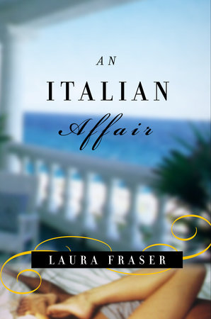 An Italian Affair by Laura Fraser