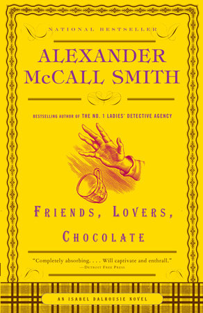 Friends, Lovers, Chocolate by Alexander McCall Smith