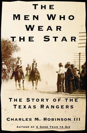 The Men Who Wear the Star by Charles M. Robinson, III