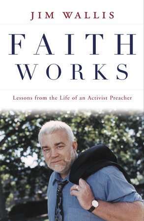 Faith Works by Jim Wallis