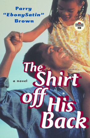 The Shirt off His Back by Parry EbonySatin Brown