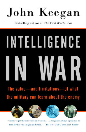 Intelligence in War by John Keegan