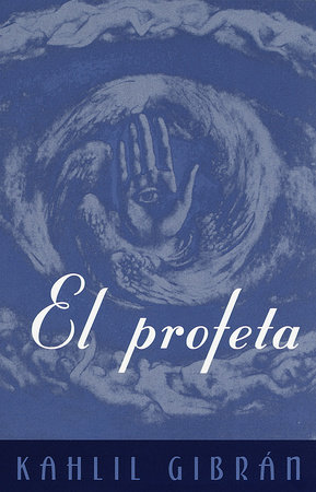 El Profeta / The Prophet by Kahlil Gibran