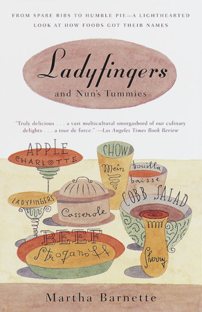 Ladyfingers and Nun's Tummies by Martha Barnett